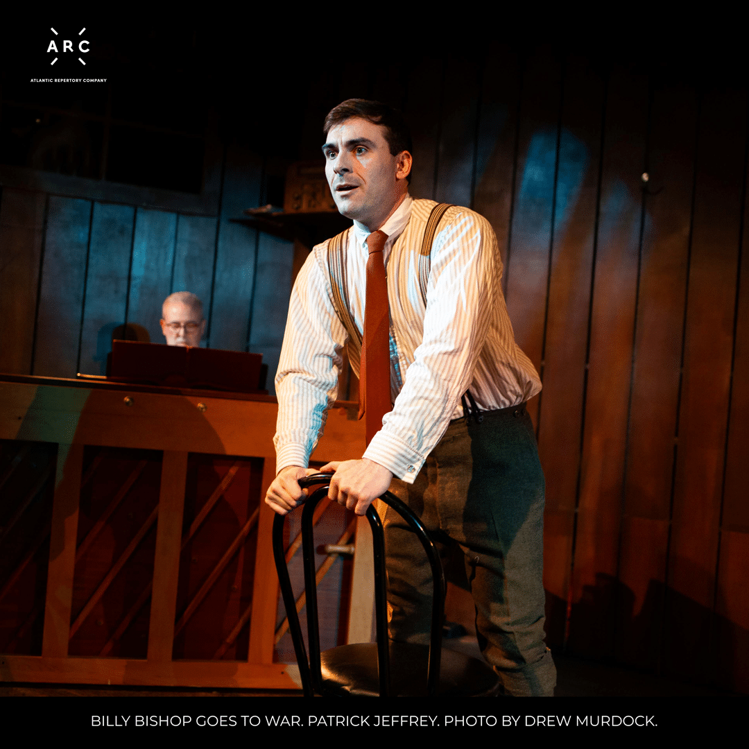 Billy Bishop Goes To WarPerformed by Atlantic Repertory Company in Saint John, NB